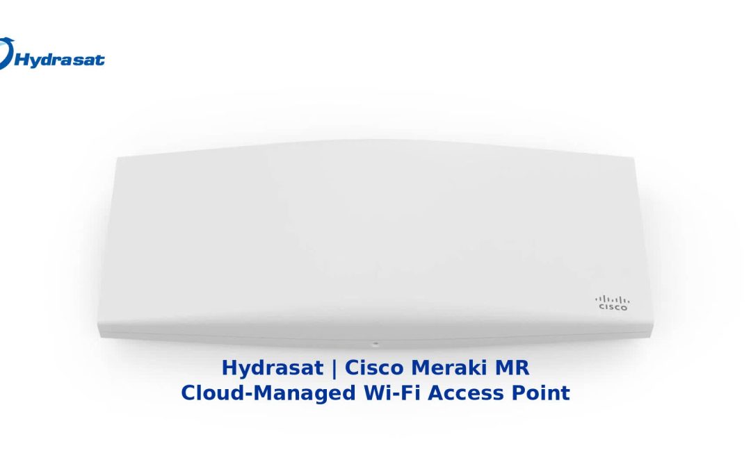 Cisco Meraki MR: Cloud-Managed Wi-Fi Access Points